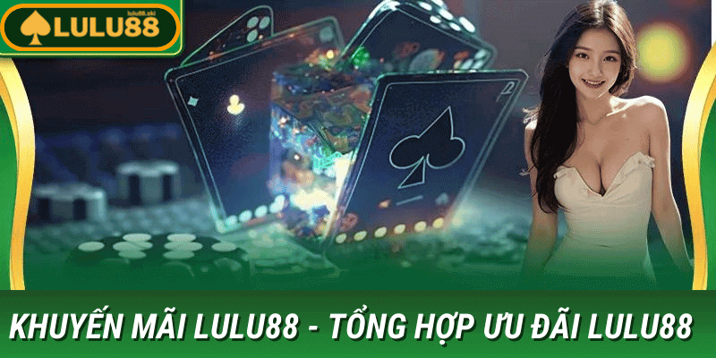 Khuyến mãi Lulu88