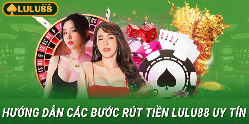 rút tiền Lulu88